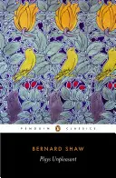 Piese neplăcute: Casele văduvilor/The Philanderer/Mrs. Warren's Profession - Plays Unpleasant: Widowers' Houses/The Philanderer/Mrs. Warren's Profession