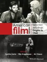 Istoria filmului american: Lecturi selectate, de la origini până în 1960 - American Film History: Selected Readings, Origins to 1960