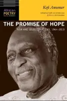 Promisiunea speranței: Poezii noi și selectate, 1964-2013 - The Promise of Hope: New and Selected Poems, 1964-2013