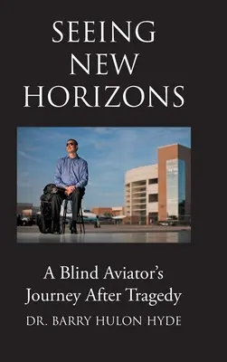 Seeing New Horizons: Călătoria unui aviator orb după tragedie - Seeing New Horizons: A Blind Aviator's Journey After Tragedy