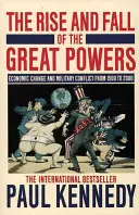 Ascensiunea și decăderea marilor puteri - Rise and Fall of the Great Powers