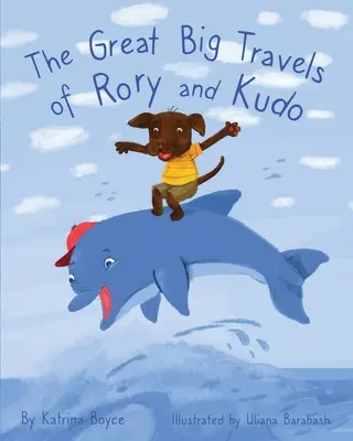 Marile călătorii ale lui Rory și Kudo - The Great Big Travels of Rory and Kudo