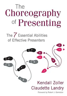 Coregrafia prezentării: Cele 7 abilități esențiale ale prezentatorilor eficienți - The Choreography of Presenting: The 7 Essential Abilities of Effective Presenters