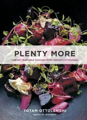 Plenty More: Gătit de legume vibrante de la Ottolenghi din Londra - Plenty More: Vibrant Vegetable Cooking from London's Ottolenghi