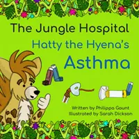 Astmul hienei Hatty (Hatty the Hyena's Asthma) - Hatty the Hyena's Asthma