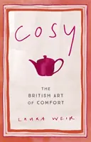 Cosy - Arta britanică a confortului - Cosy - The British Art of Comfort