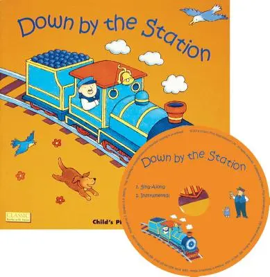 Jos lângă gară [Cu CD] - Down by the Station [With CD]