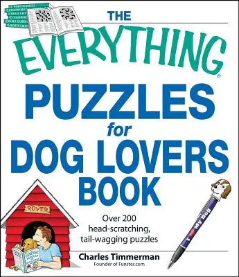 The Everything Puzzles for Dog Lovers Book: Over 200 Head-Scratching, Tail-Wagging Puzzles