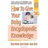 Cum să îi oferiți copilului dumneavoastră cunoștințe enciclopedice - How to Give Your Baby Encyclopedic Knowledge