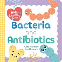 Școala medicală pentru copii: Bacteriile și antibioticele - Baby Medical School: Bacteria and Antibiotics