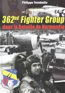 362nd Fighter Group: Dans La Bataille de Normandie