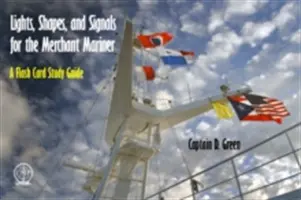 Lights, Shapes, and Signals for the Merchant Mariner: A Flash Card Study Guide