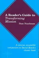 Ghidul cititorului pentru transformarea misiunii (A Reader's Guide to Transforming Mission) - A Reader's Guide to Transforming Mission