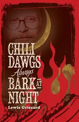 Chili Dawgs latră întotdeauna noaptea - Chili Dawgs Always Bark at Night
