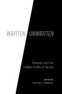 Scris/nescris: Diversitatea și adevărurile ascunse ale titularizării - Written/Unwritten: Diversity and the Hidden Truths of Tenure