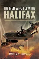 Oamenii care au zburat cu Halifax - The Men Who Flew the Halifax