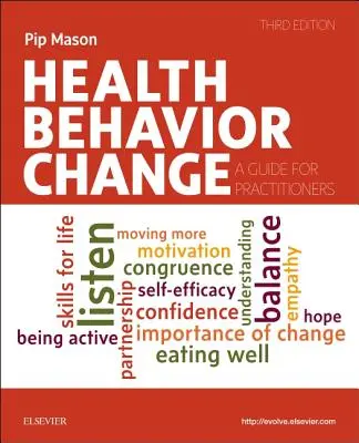 Schimbarea comportamentului de sănătate - Ghid pentru practicieni - Health Behavior Change - A Guide for Practitioners