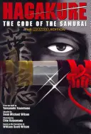 Hagakure: Codul samurailor (ediția manga) - Hagakure: Code Of The Samurai (the Manga Edition)