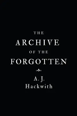 Arhiva celor uitați - The Archive of the Forgotten