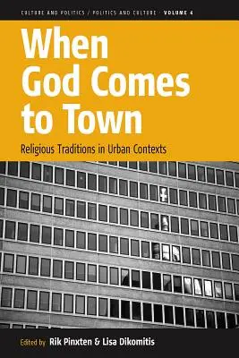 Când Dumnezeu vine în oraș: Tradiții religioase în contexte urbane - When God Comes to Town: Religious Traditions in Urban Contexts