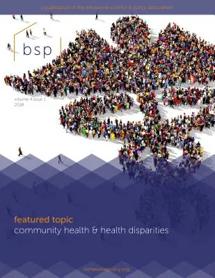 Științe și politici comportamentale: Volumul 4, Numărul 1 - Behavioral Science & Policy: Volume 4, Issue 1
