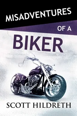 Aventurile nefericite ale unui motociclist, volumul 28 - Misadventures of a Biker, Volume 28