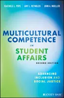 Multicultural Competence in Student Affairs: Promovarea justiției sociale și a incluziunii - Multicultural Competence in Student Affairs: Advancing Social Justice and Inclusion