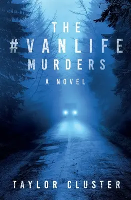 Crimele #Vanlife - The #Vanlife Murders