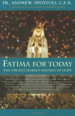 Fatima pentru astăzi: Mesajul Marian urgent de speranță - Fatima for Today: The Urgent Marian Message of Hope