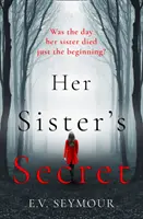 Secretul surorii ei - Her Sister's Secret