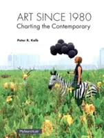 Arta din 1980: Cartografierea contemporaneității - Art Since 1980: Charting the Contemporary