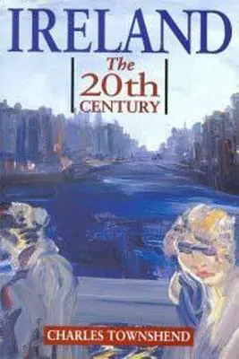 Irlanda: Secolul al XX-lea - Ireland: The Twentieth Century