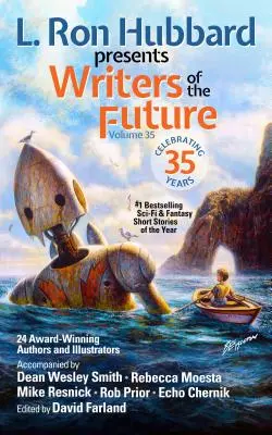 L. Ron Hubbard Prezintă Scriitori ai Viitorului Volumul 35: Bestseller Anthology of Award-Winning Science Fiction and Fantasy Short Stories - L. Ron Hubbard Presents Writers of the Future Volume 35: Bestselling Anthology of Award-Winning Science Fiction and Fantasy Short Stories