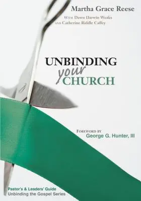 Dezleagă-ți biserica: Ghidul pastorului: Pași și predici - Unbinding Your Church: Pastor's Guide: Steps & Sermons