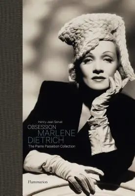 Obsesie: Marlene Dietrich: Colecția Pierre Passebon - Obsession: Marlene Dietrich: The Pierre Passebon Collection