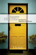 Străinii de alături: Imigrație, migrație și misiune - Strangers Next Door: Immigration, Migration and Mission