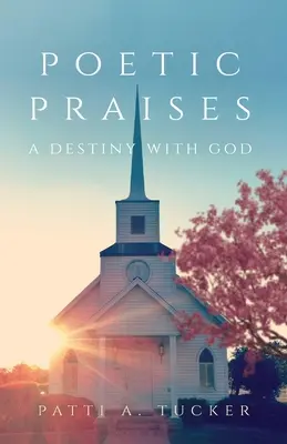 Laude poetice: Un destin cu Dumnezeu - Poetic Praises: A Destiny with God