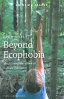 Dincolo de ecofobie - Revendicarea inimii în educația pentru natură - Beyond Ecophobia - Reclaiming the Heart in Nature Education
