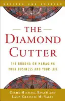 The Diamond Cutter: The Buddha on Managing Your Business and Your Life (în engleză) - The Diamond Cutter: The Buddha on Managing Your Business and Your Life