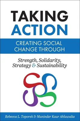 Taking Action: Crearea schimbării sociale prin forță, solidaritate, strategie și durabilitate - Taking Action: Creating Social Change through Strength, Solidarity, Strategy, and Sustainability