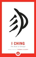 I Ching: Cartea schimbării - I Ching: The Book of Change