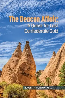 Afacerea Deacon: O căutare a aurului confederat pierdut - The Deacon Affair: A Quest for Lost Confederate Gold