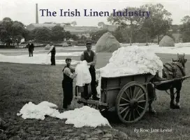 Industria lenjeriei irlandeze - Irish Linen Industry