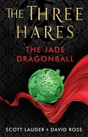 Trei iepuri: Mingea de dragon de jad - Three Hares: the Jade Dragonball