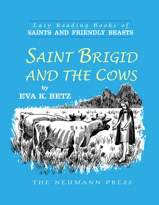Sfânta Brigid și vacile - Saint Brigid and the Cows
