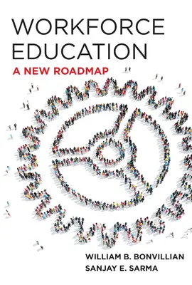 Educația forței de muncă: O nouă foaie de parcurs - Workforce Education: A New Roadmap