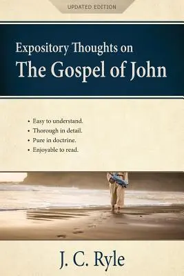 Gânduri expozitive asupra Evangheliei după Ioan [adnotată, actualizată]: Un comentariu - Expository Thoughts on the Gospel of John [Annotated, Updated]: A Commentary