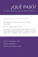 Qu Pas?: Un ghid engleză-spaniolă pentru personalul medical - Qu Pas?: An English-Spanish Guide for Medical Personnel