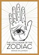 Mica carte a zodiacului: O introducere în astrologie - The Little Book of the Zodiac: An Introduction to Astrology