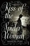 Sărutul femeii păianjen - Kiss of the Spider Woman